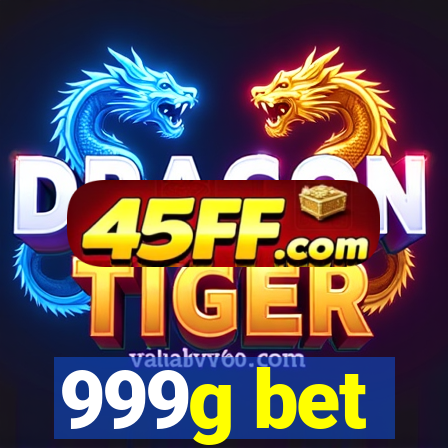 999g bet
